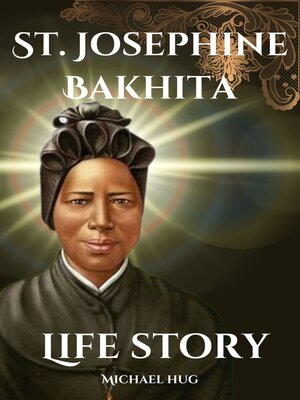 cover image of St. Josephine Bakhita Life story